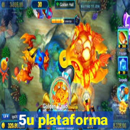 5u plataforma